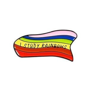 I Study Rainbows Pin or Brooch